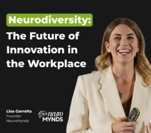 Neurodiversity: The Future of Innovation in the Workplace