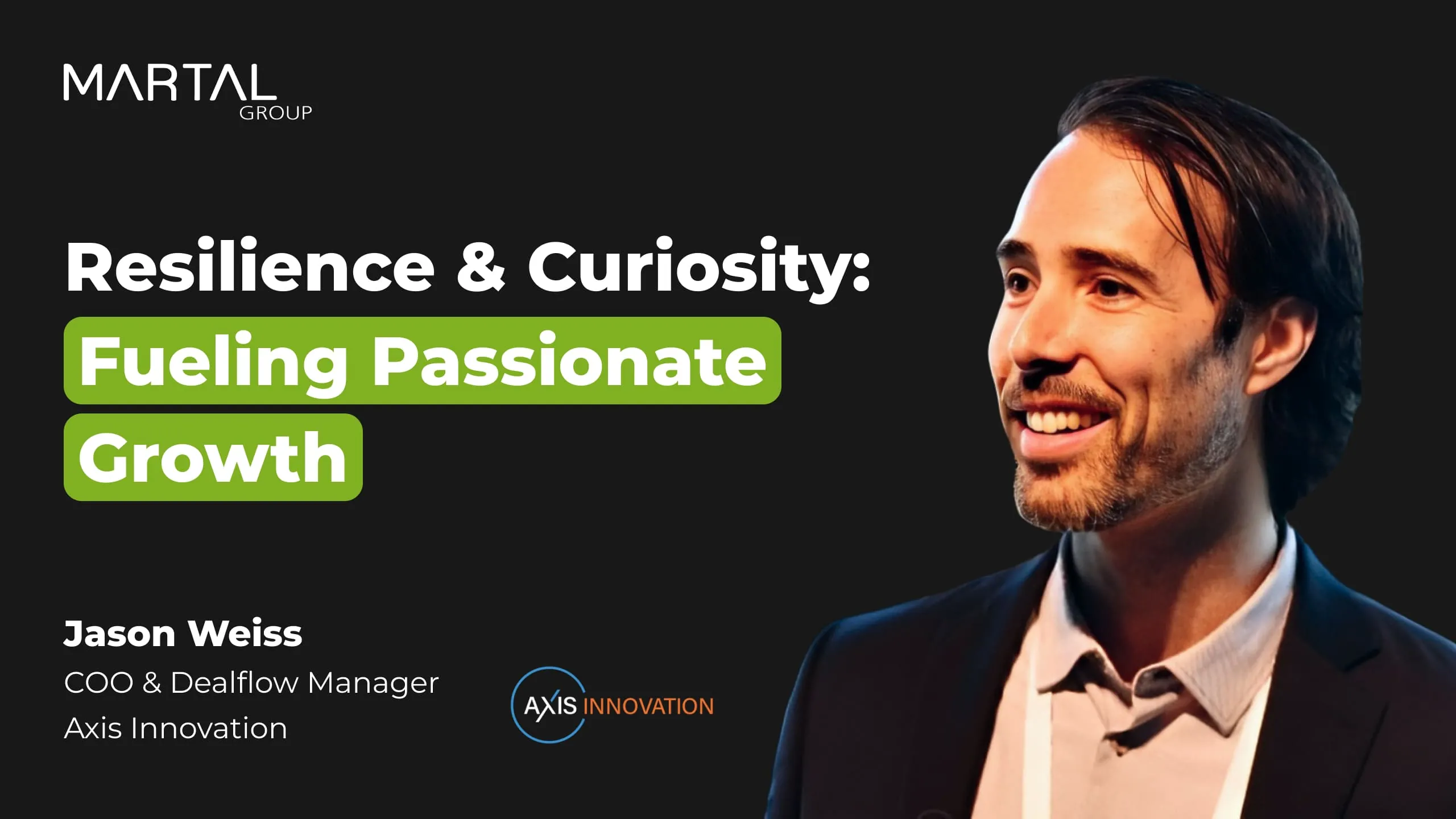 Resilience, Curiosity, And Passionate Growth With Jason Weiss
