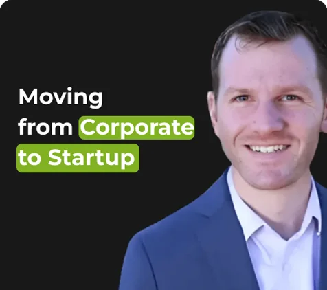 From Corporate to Startup: Key Strategies for a Successful Transition